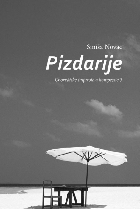 Pizdarije - Chorvátske impresie a kompresie 3