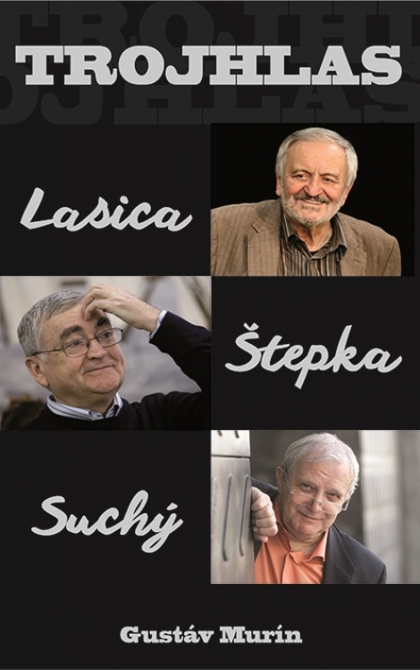 Trojhlas - Lasica – Štepka – Suchý