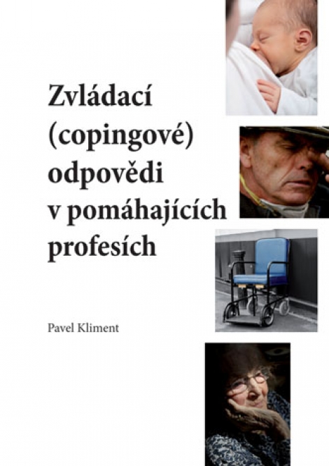 Zvládací (copingové) odpovědi v pomáhajících profesích - 