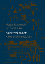 Kolektivní paměť - K teoretickým otázkám