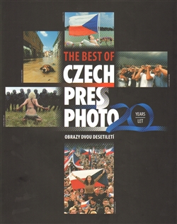 The best of Czech Press Photo 20 Years - Obrazy dvou desetiletí - 