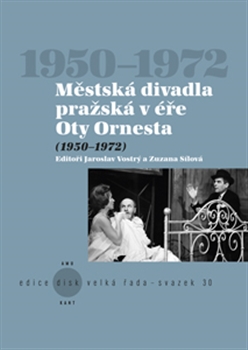 Městská divadla pražská v éře Oty Ornesta (1950-1972) - 