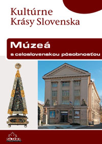 Kultúrne krásy Slovenska - Múzeá s celoslovenskou pôsobnosťou - 