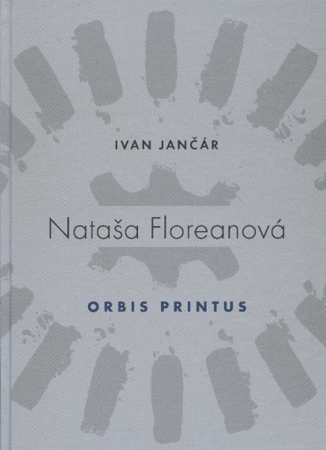 Nataša Floreanová - Orbis Printus - Ivan Jančár