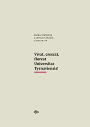 Vivat, crescat, floreat Universitas Tyrnaviensis! - 