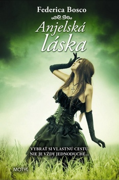 Anjelská láska - Vybrať si vlastnú cestu nie je vždy jednoduché...