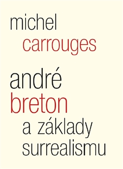André Breton a základy surrealismu - 