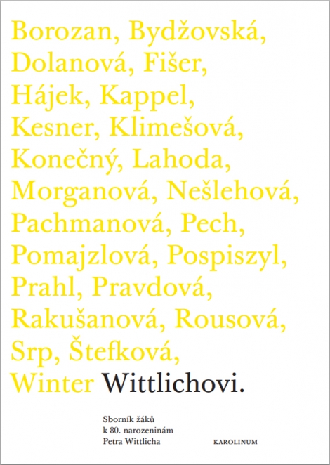 Wittlichovi - Sborník žáků k 80. narozeninám Petra Wittlicha