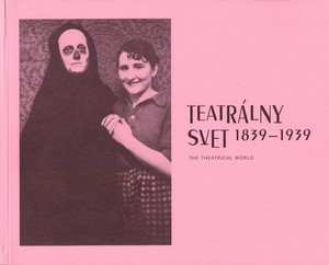 Teatrálny svet 1839 - 1939 - The theatrical world
