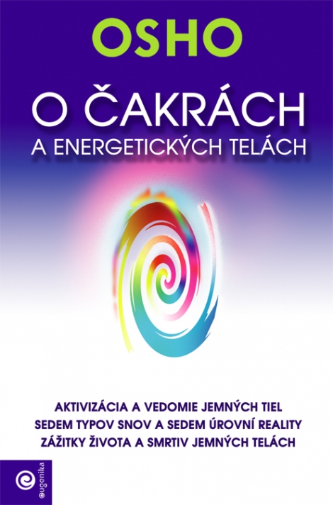 O čakrách a energetických telách - Sedem centier životnej energie