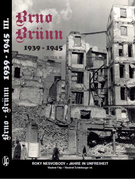 Brno-Brünn 1939-1945 díl III. - Roky nesvobody - Jahre in Unfreiheit