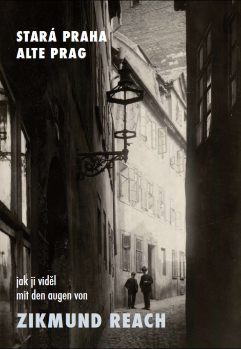 Stará Praha jak ji viděl Zikmund Reach - 