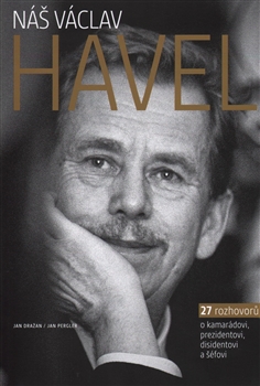 Náš Václav Havel - Jan Dražan, Jan Pergler