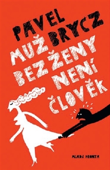 Muž bez ženy není člověk - 