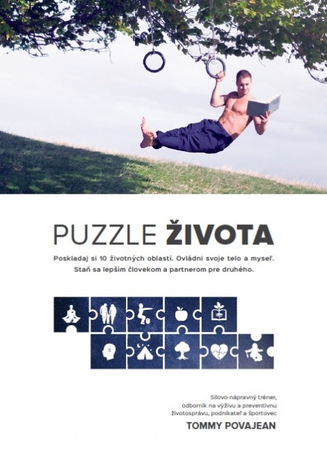 Puzzle Života - Poskladaj si 10 životných oblastí. Ovládni svoje telo a myseľ. Staň sa lepším človekom a partnerom pre druhého.