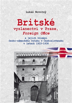 Britské vyslanectví v Praze, Foreign Office - a jejich vnímání česko-německého vztahu v Československu v letech