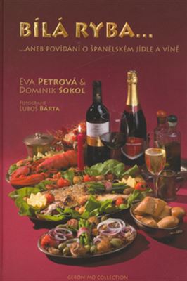 Bílá ryba... - ...aneb povídání o španělském jídle a víně