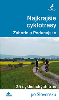 Najkrajšie cyklotrasy – Záhorie a Podunajsko - 