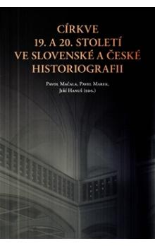 Církve 19. a 20. století ve slovenské a české historiografii - 