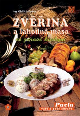 Zvěřina a lahodná masa - Ve zdravé kuchyni