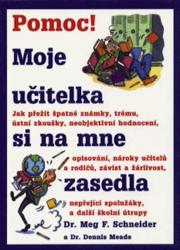Pomoc! Moje učitelka si na mne zasedla - 