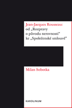 Jean Jacques Rousseau: od "Rozpravy o původu nerovnosti" ke "Společenské smlouvě" - 