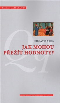 Jak mohou přežít hodnoty? - 