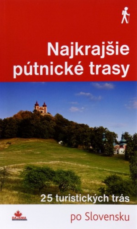 Najkrajšie pútnické trasy - 25 turistických trás po Slovensku