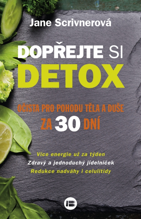 Dopřejte si detox - Očista pro pohodu těla a duše za 30 dní