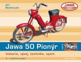 Jawa 50 Pionýr - Historie, vývoj, technika, sport – 2., rozšířené vydání