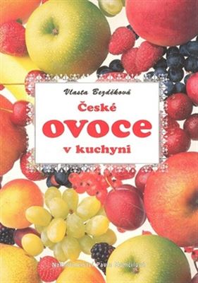 České ovoce v kuchyni - Svazek 17