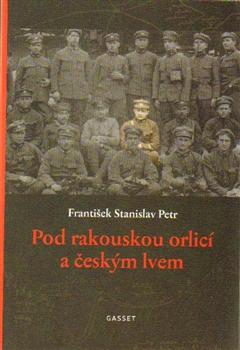 Pod rakouskou orlicí a českým lvem - 
