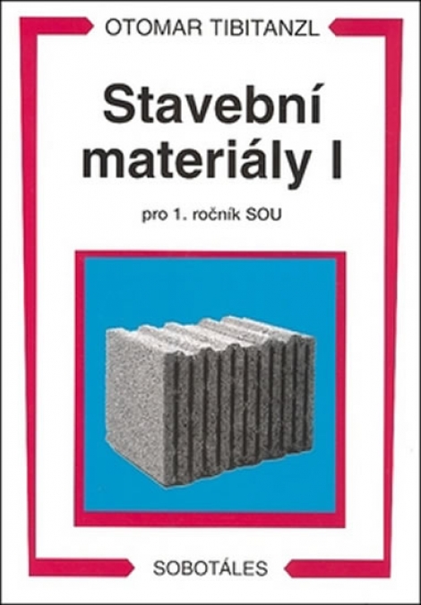 Stavební materiály I pro 1. ročník SOU - 