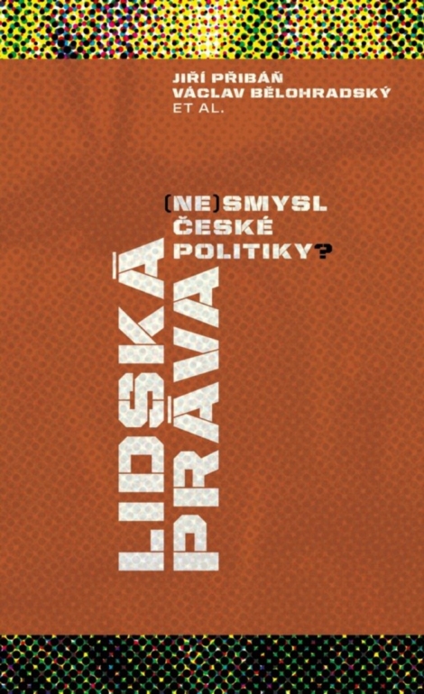 Lidská práva - (Ne)smysl české politiky?