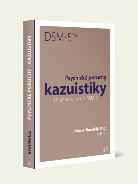 Psychické poruchy kazuistiky. Diagnostika podľa DSM - 5 TM - 