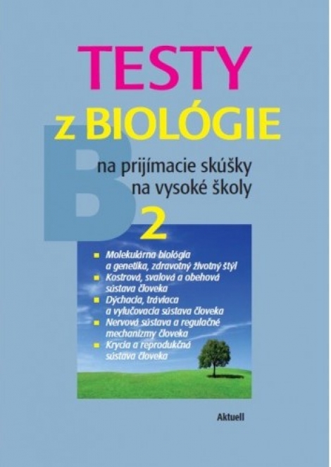 Testy z biológie na prijímacie skúšky na vysoké školy 2 - B2