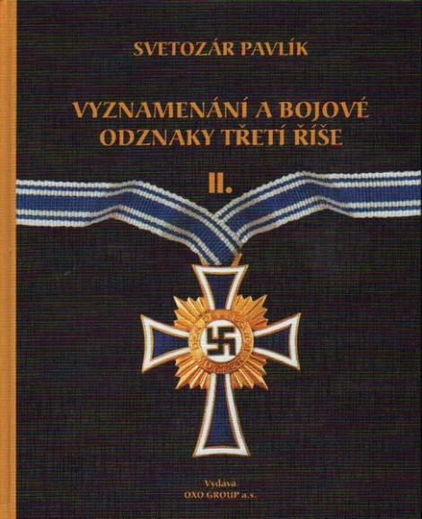 Vyznamenání a bojové odznaky Třetí říše II. - 