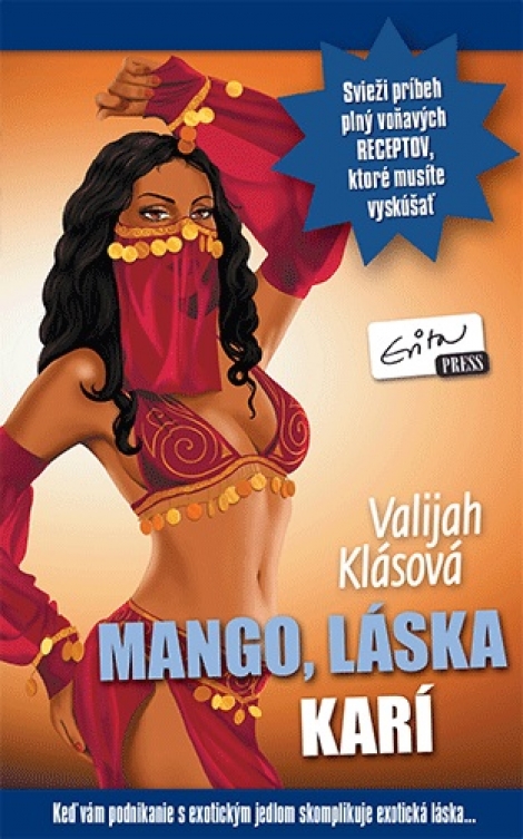 Mango, láska a karí - Keď vám podnikanie s exotickým jedlom skomplikuje exotická láska...
