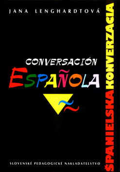 Conversación Espan~ola - Španielska konverzácia - Druhé vydanie