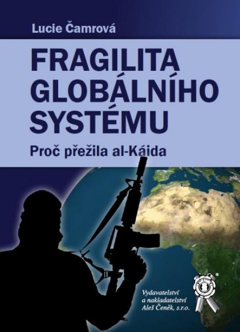 Fragilita globálního systému - Proč přežila al-Káida