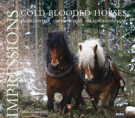 Chladnokrevní koně - Imprese - Cold-blooded Horses / Kaltblutpferde / Chevaux de Trait