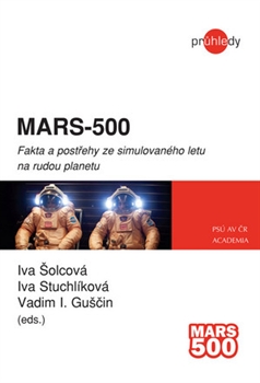 Mars - 500 - Fakta a postřehy ze simulovaného letu na rudou planetu