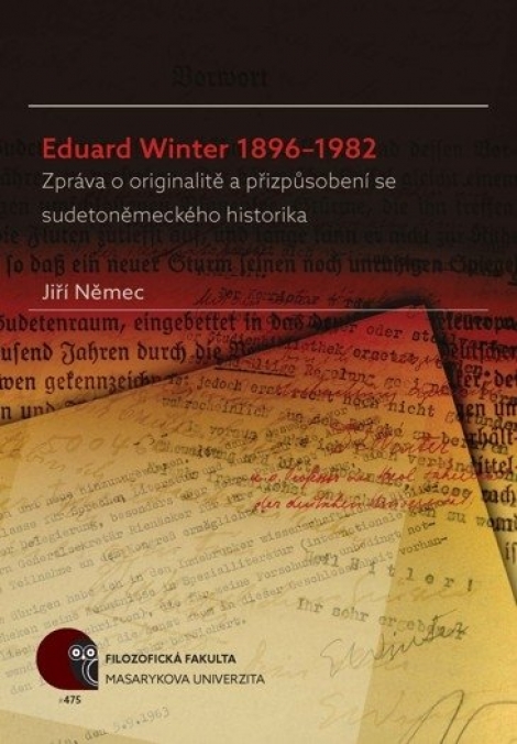 Eduard Winter 18961982 - Zpráva o originalitě a přizpůsobení se sudetoněmeckého historika