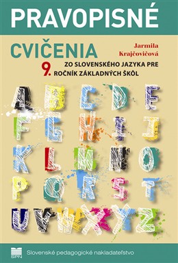 Pravopisné cvičenia zo slovenského jazyka pre 9. roční základných škôl - 
