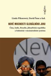 Nové mocnosti globálního Jihu - Čína, Indie, Brazílie, Jihoafrická republika a Indonésie v mezinárodním systému