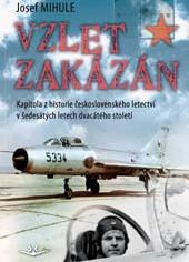 Vzlet zakázán - Kapitola z historie československého letectví v šedesátých letech dvacátého století
