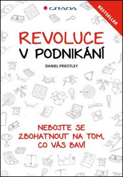 Revoluce v podnikání - Nebojte se zbohatnout na tom, co vás baví