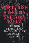 Třetí říše a druhá světová válka - Lexikon německého nacionálního socialismu 1933–1945