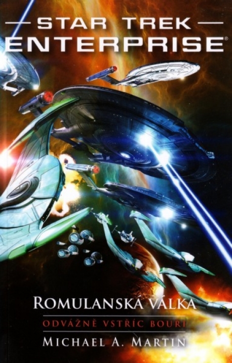 Star Trek Enterprise: Romulanská válka - Odvážně vstříc bouři (Star Trek Enterprise 03)
