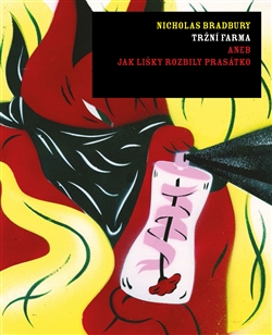 Tržní farma - aneb Jak lišky rozbily prasátko